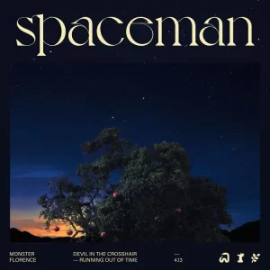 MUSIC: Monster Florence - Spaceman