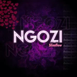 MUSIC: Slimflow – Ngozi