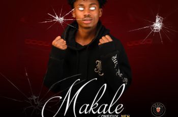 MUSIC: One Guy Neh – Makale (Prod. By Nazee Zuma)