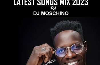 MUSIC: DJ MOSCHINO – Best Of Ado Gwanja Songs Mix 2023 ( Hausa Remix )