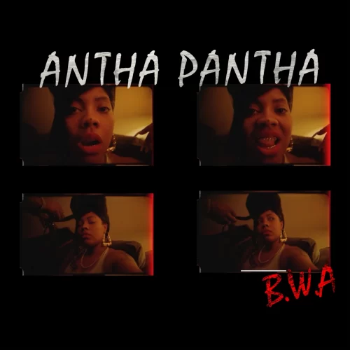 MUSIC: Antha Pantha - B.W.A.