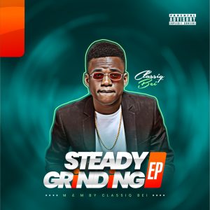 FULL EP: ClassiQ Bei - Steady Grinding 