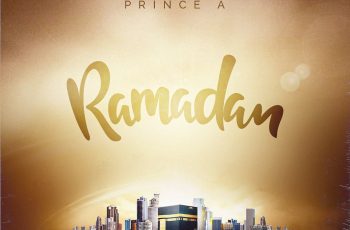 MUSIC: Prince A – Ramadan