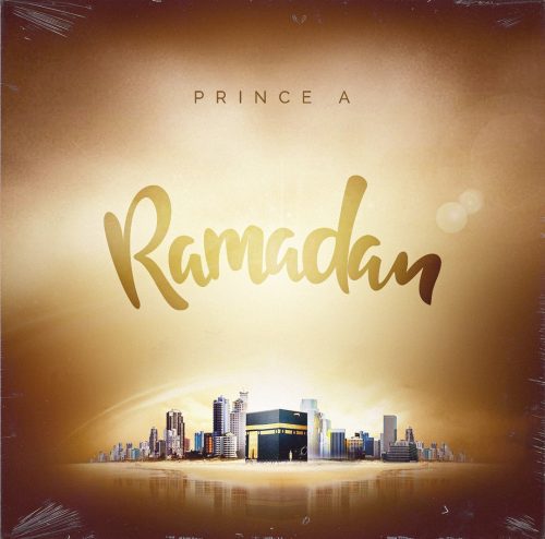 MUSIC: Prince A - Ramadan