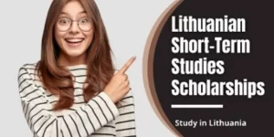 Lithuanian Government Scholarships For Short-Term Studies 2023/2024