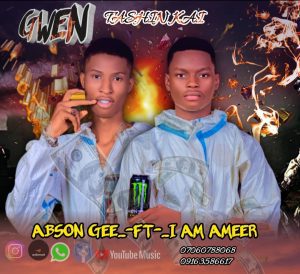 MUSIC: Abson Gee Ft. I Am Ameer - GWEN 