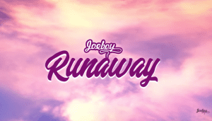 LYRICS: Joeboy – Runaway Lyrics
