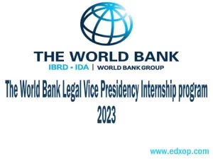 The Vice Presidency World Bank Legal Internship Program 2023