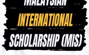 Secure Your Future with the Malaysia International Scholarship (MIS) 2023