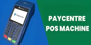 How To Apply For Paycenter POS Machine, Price & Charges