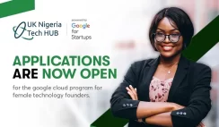 UK-Nigeria Tech Hub/Google Startups Africa Program for Tech Founders 2023
