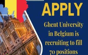 Ghent University in Belgium is Hiring: Apply Now for 70 Academic Positions