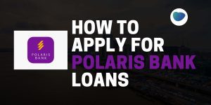 How to apply for Polaris Bank loans