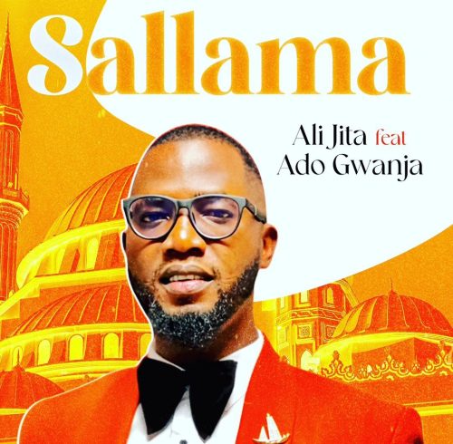 MUSIC: Ali Jita Ft Ado Gwanja - SALLAMA 2023 Download