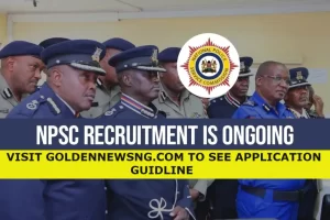 Kenya NPSC Police And Civilians Recruitment 2023