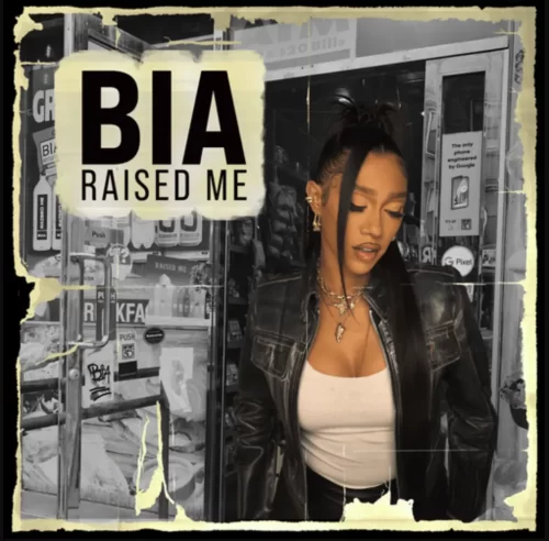 MUSIC: BIA - Raised Me