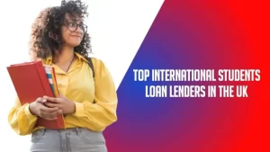 List Of Top 8 The Best Students Loan Lenders In UK