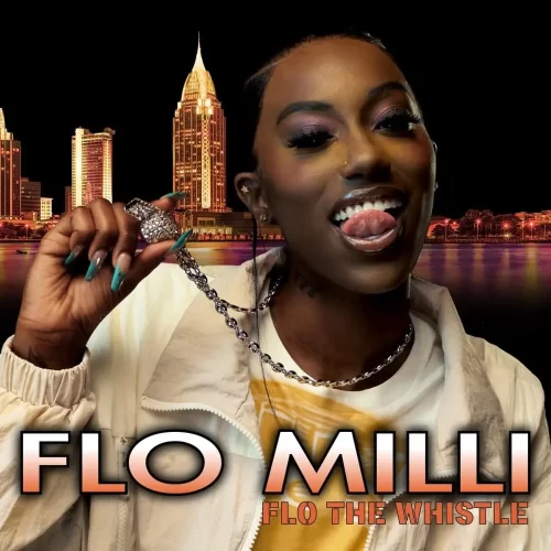 MUSIC: Flo Milli - Flo The Whistle