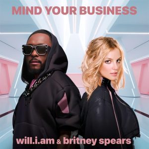 MUSIC: Will.i.am Ft Britney Spears - Mind Your Business
