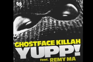 MUSIC: Ghostface Killah Feat. Remy Ma - YUPP!