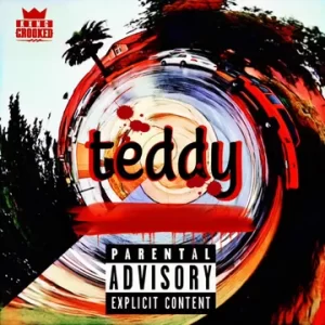 MUSIC: KXNG Crooked - TEDDY